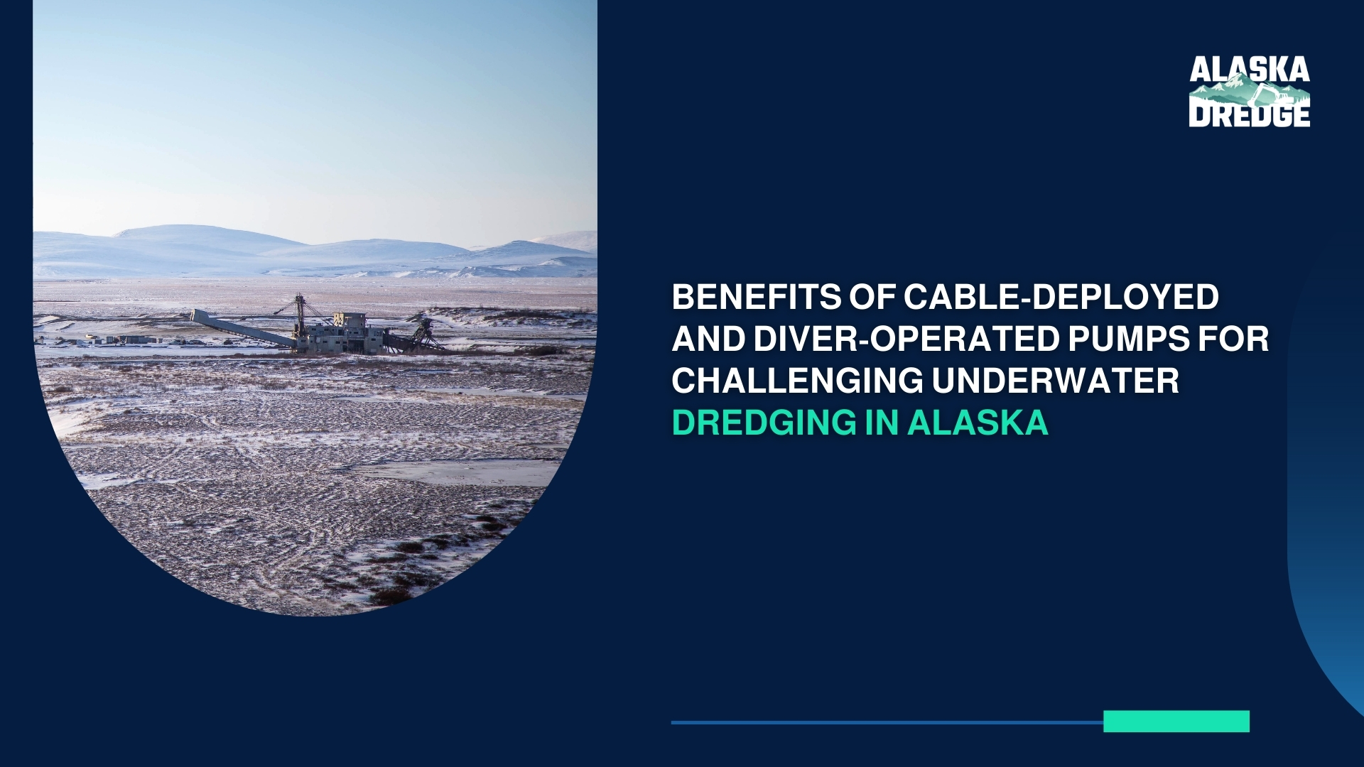 Benefits of Cable-Deployed and Diver-Operated Pumps for Challenging Underwater Dredging in Alaska